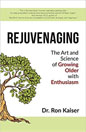 Rejuvenaging by Dr. Ron Kaiser