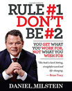 RULE #1 DON'T BE #2 by Daniel Milstein