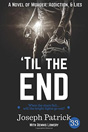 'TIL THE END by Joseph Patrick33